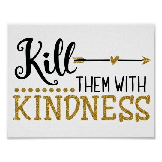 Kill Them With Kindness Quotes
 22 best Greeting Cards images on Pinterest