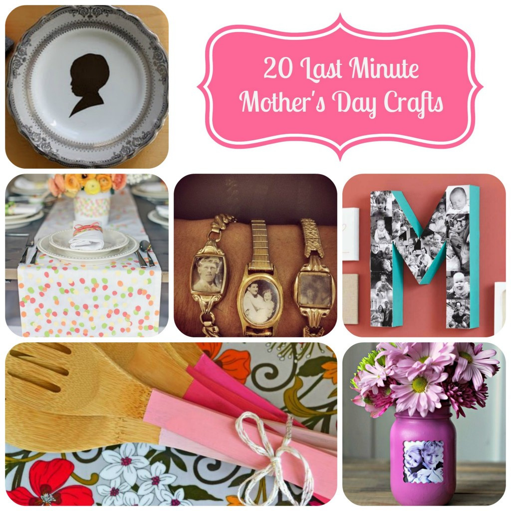 Last Minute Mother Day Gift Ideas
 20 Last Minute Mother s Day Crafts