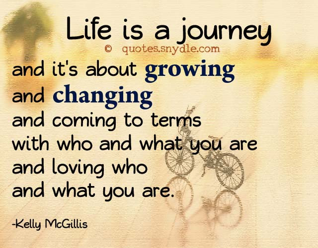 Life is a journey. Quotes about Life Journey. Sayings about Life. Quotes about Journey. About Life.