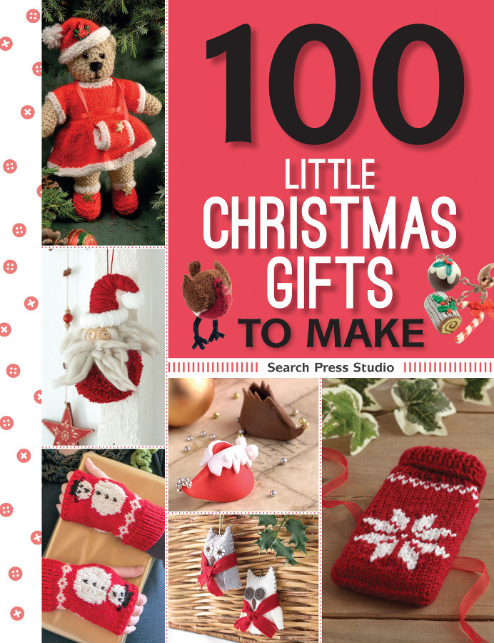 Little Christmas Gift Ideas
 100 Little Christmas Gifts to Make From Search Press