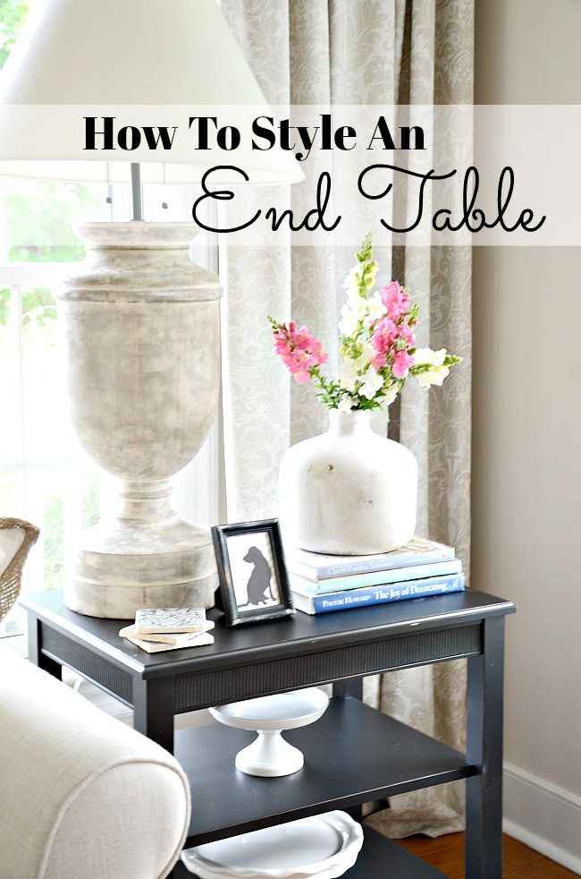 Living Room End Table Ideas
 HOW TO STYLE AN END TABLE LIKE A PRO
