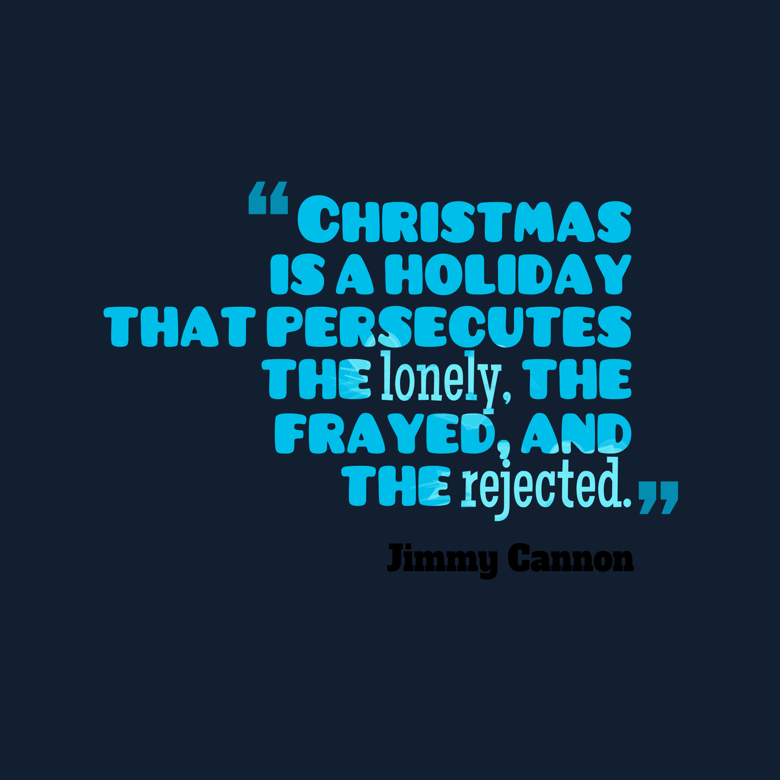 Lonely Christmas Quotes
 Quotes about Lonely christmas 23 quotes