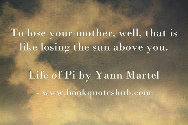 Losing Your Mother Quotes
 To lose your mother well that is like losing the sun