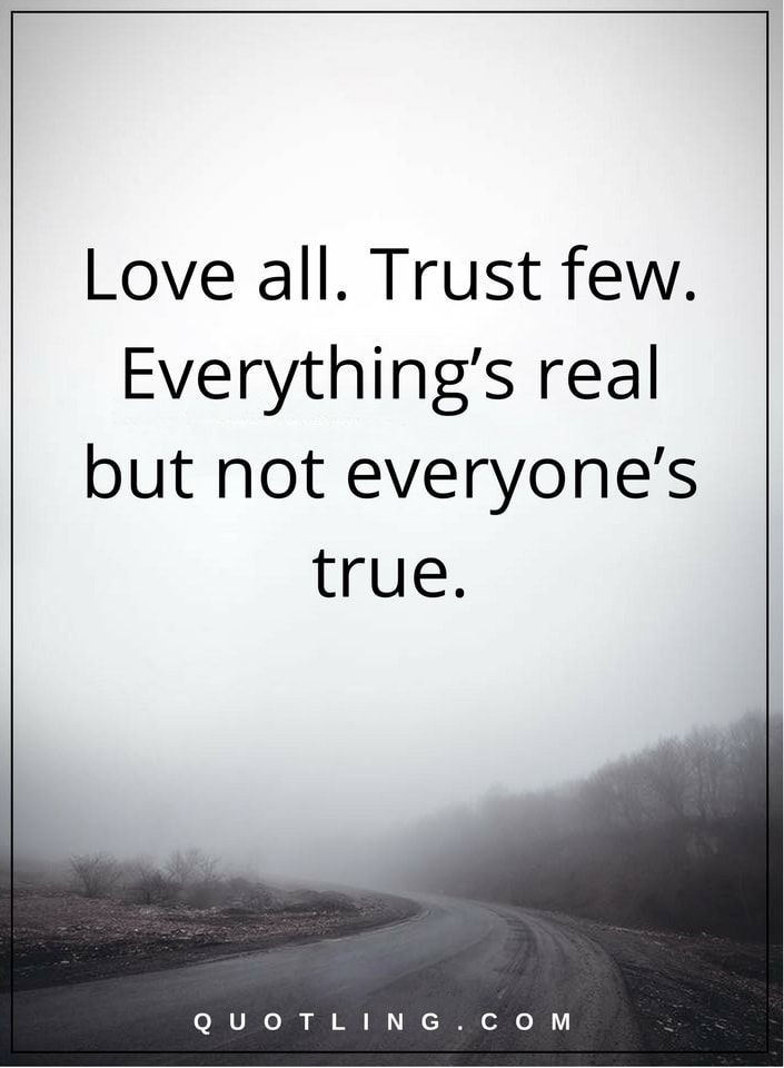 Love Lesson Quote
 life lessons Love all Trust few Everything’s real but