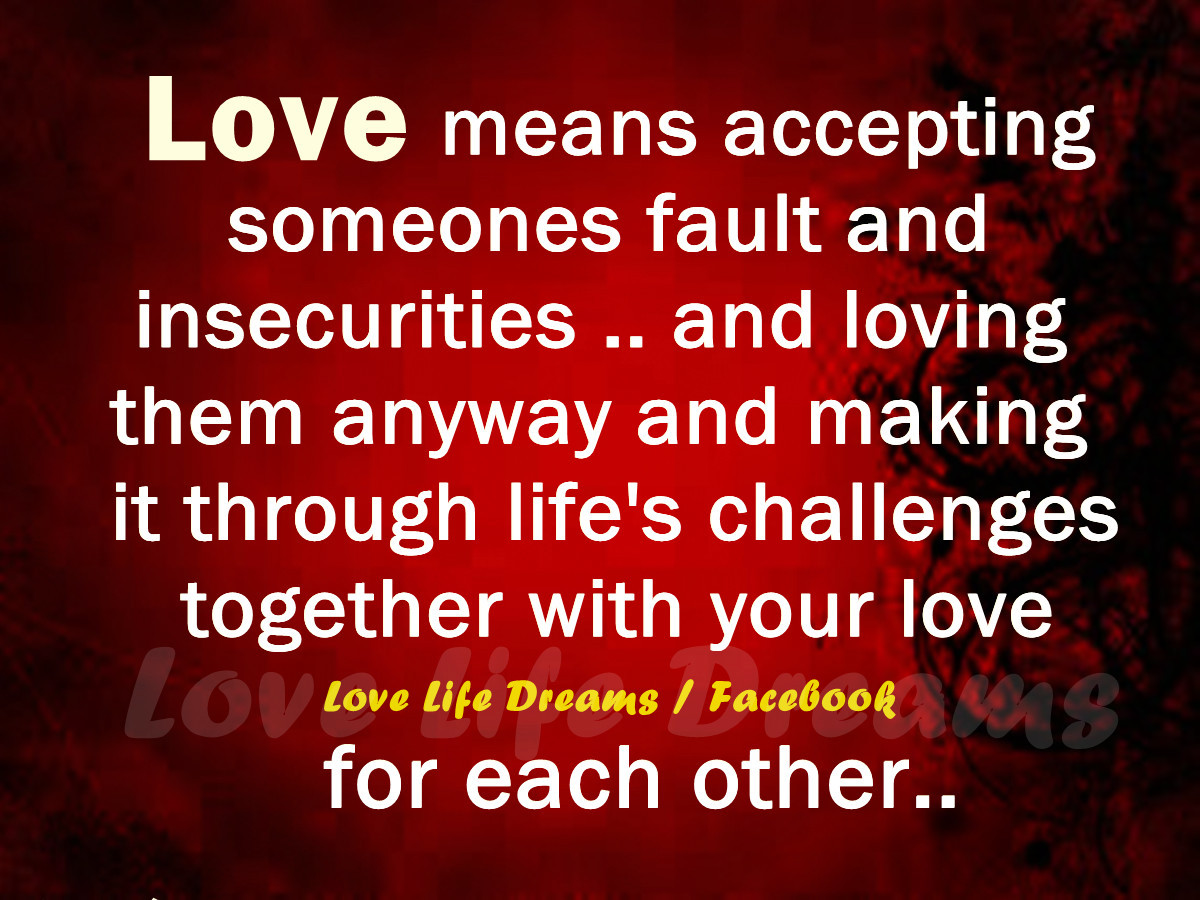 Love Means Quotes
 Quotes Accepting Your Faults QuotesGram