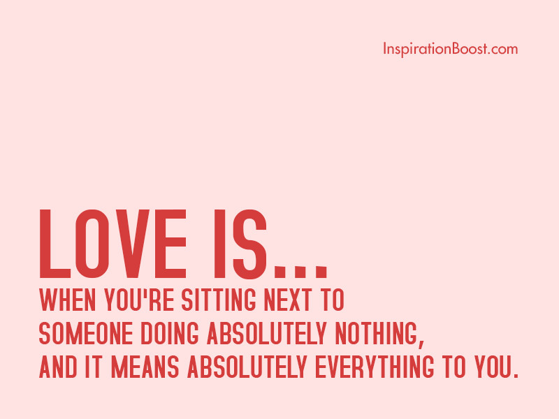 Love Means Quotes
 Love Means Everything to You Quotes