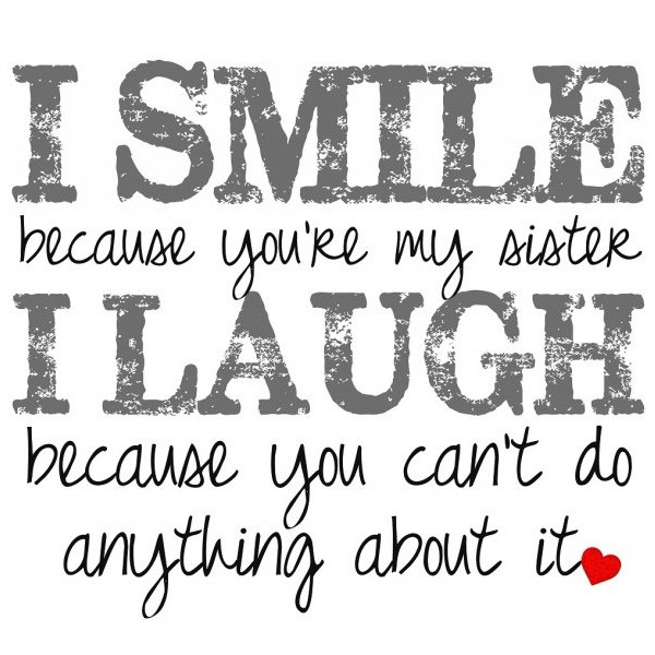 Lovely Quotes For Sister
 25 Cute Sister Quotes You Will Definitely Love SloDive