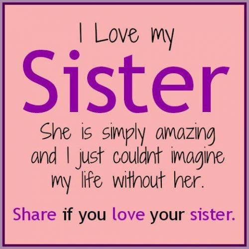 Lovely Quotes For Sister
 Sister Quotes