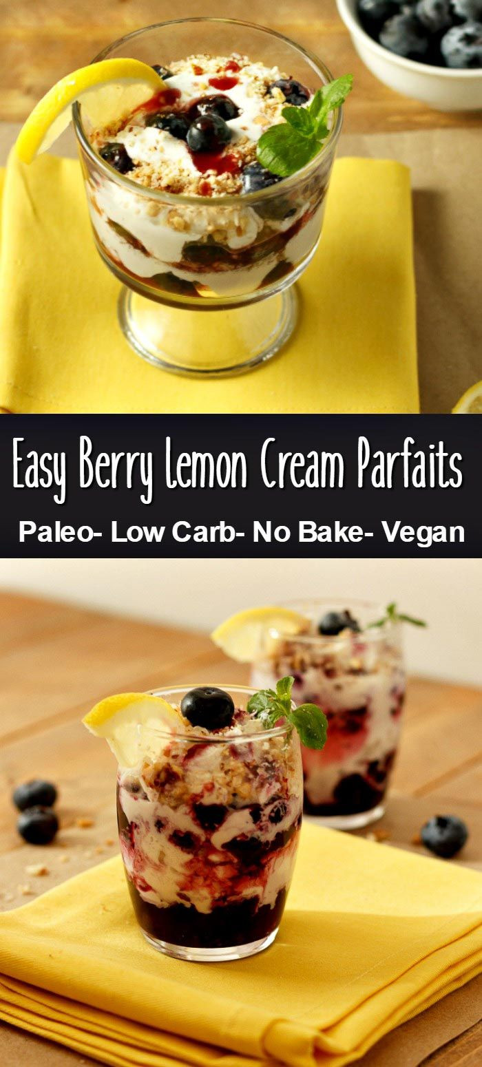 Low Calorie Paleo Desserts
 Easy Berry Lemon Cream Parfaits Low Carb No bake paleo
