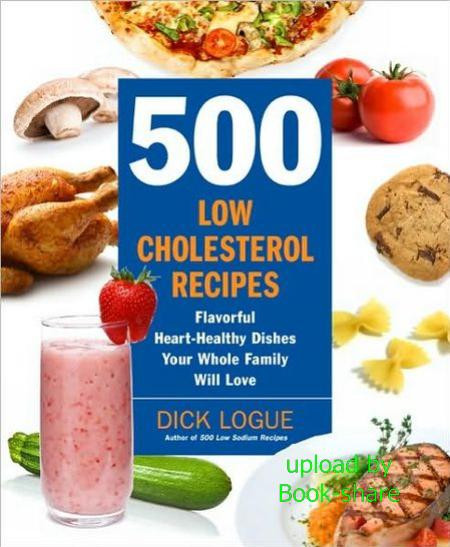 Low Cholesterol Diet Recipes
 500 Low Cholesterol Recipes Flavorful Heart Healthy