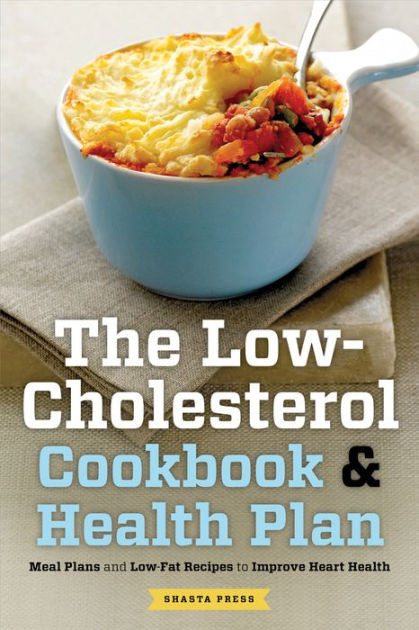 Low Cholesterol Diet Recipes
 The Low Cholesterol Cookbook & Health Plan Meal Plans and