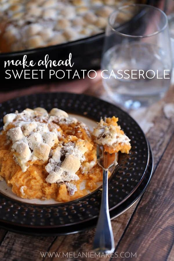 Make Ahead Roasted Sweet Potatoes
 Make Ahead Sweet Potato Casserole Melanie Makes
