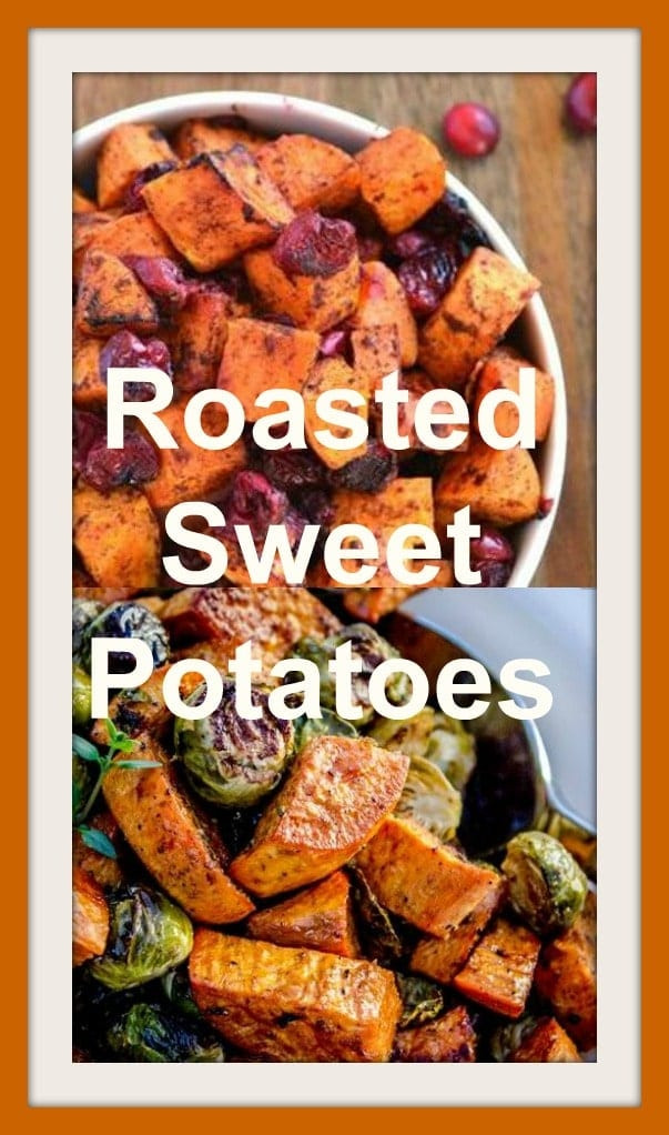 Make Ahead Roasted Sweet Potatoes
 Roasted Sweet Potatoes