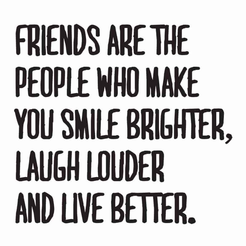 Make Friendship Quotes
 25 Beautiful Friendship Quotes