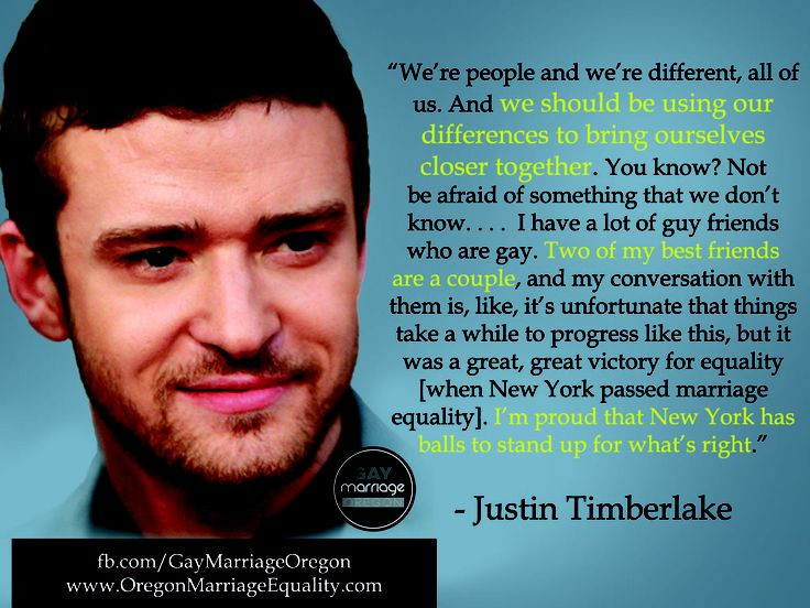 Marriage Equality Quotes
 Justin Timberlake on marriage