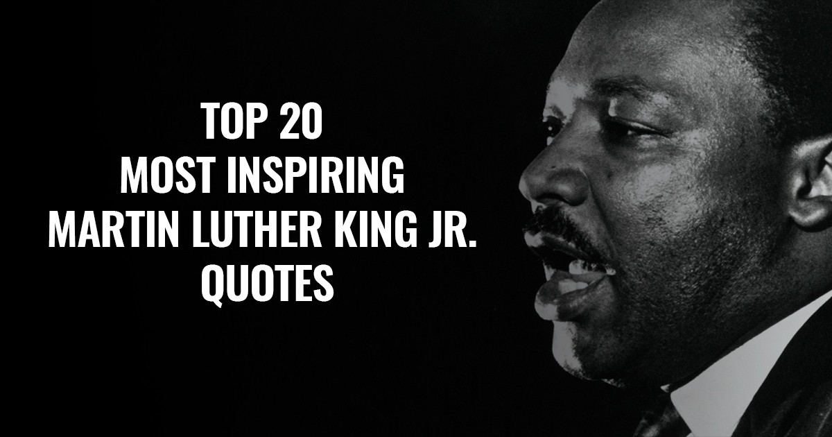 Martin Luther King Jr.Leadership Quotes
 Top 20
