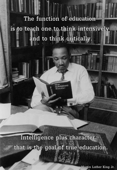 Martin Luther King Jr Quotes Education
 Intelligence plus character that is the goal of true