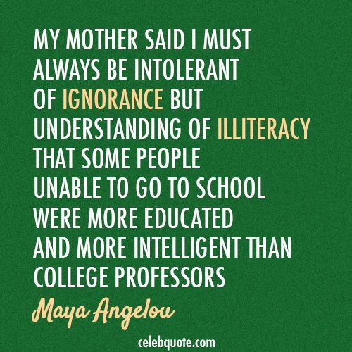 Maya Angelou Education Quotes
 Maya Angelou Quotes Education QuotesGram