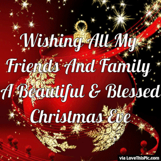 Merry Christmas To Family And Friends Quotes
 Wishing All My Friends And Family A Beautiful And Blessed