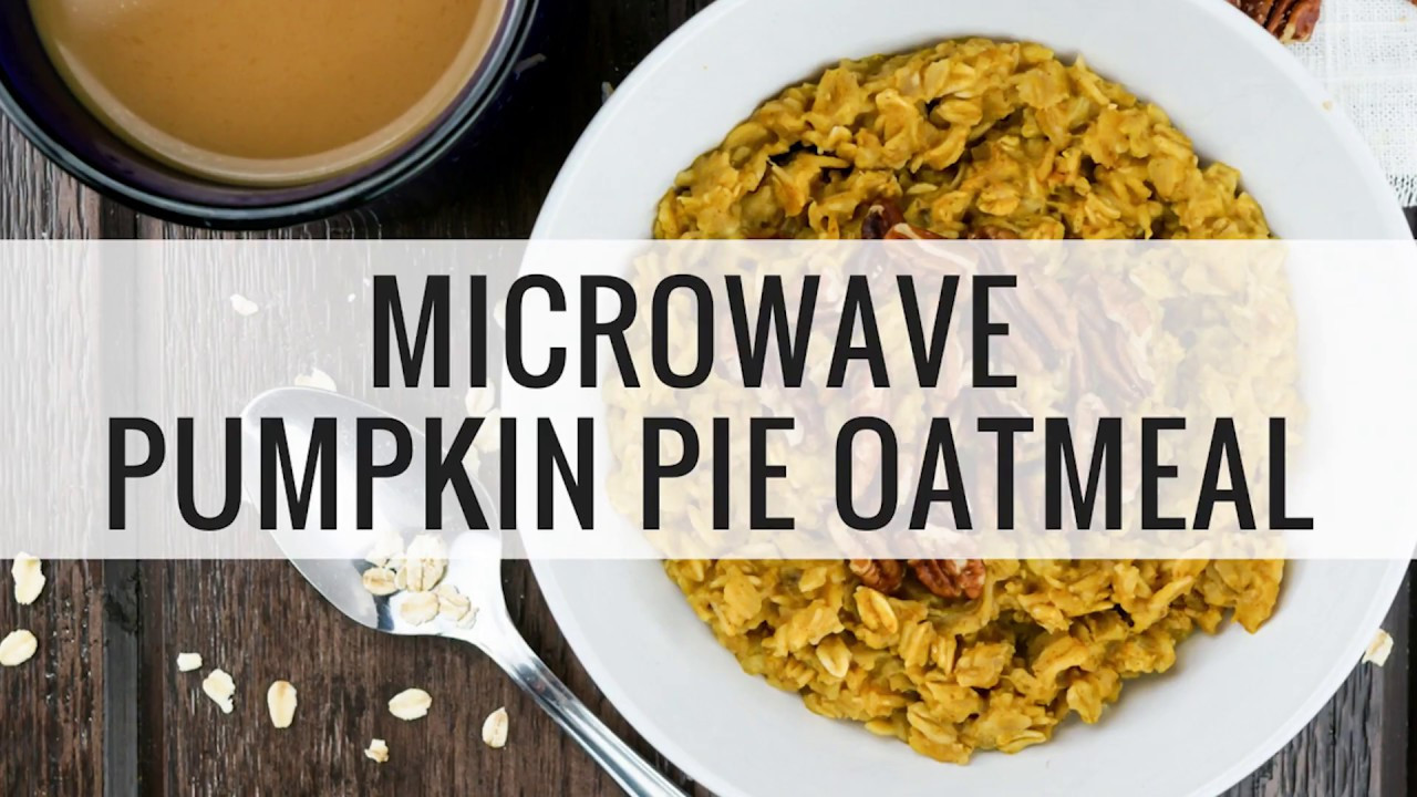 Microwave Pumpkin Pie
 Microwave Pumpkin Pie Oatmeal