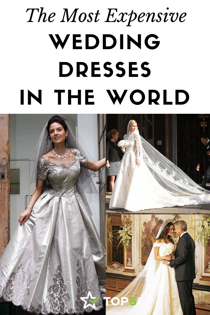 Most Expensive Wedding Dresses
 The Most Expensive Wedding Dresses in the World Top5