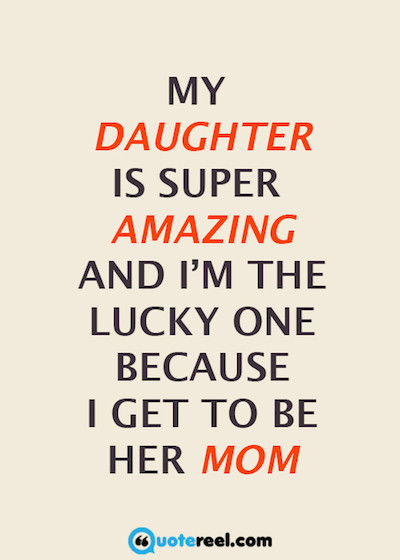 Mother Daughter Quote
 50 Mother Daughter Quotes To Inspire You