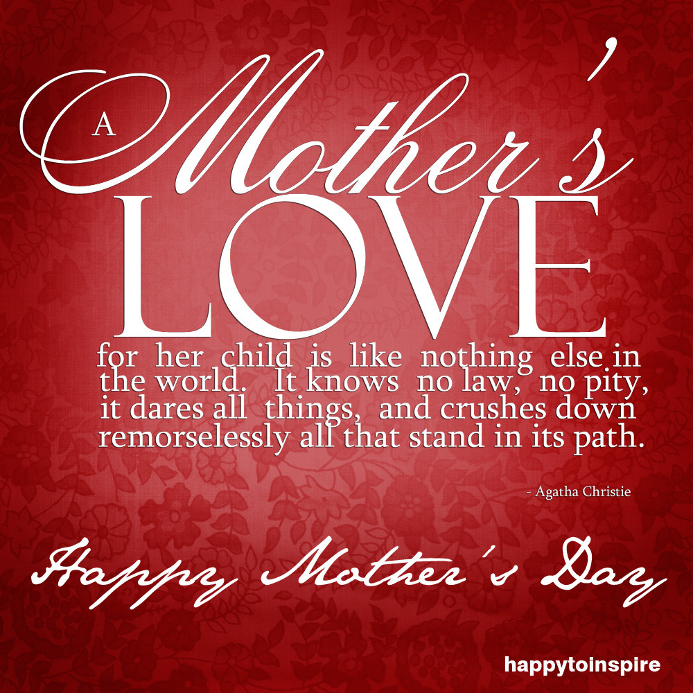 Mother Day Quotes
 20 Inspirational Mother s Day Quotes