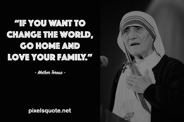Mother Teresa Quotes About Children
 Inspiring Mother Teresa Quotes about Life and Love to make