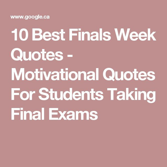 Motivational Quotes For Finals Week
 Pin on Exam quotes