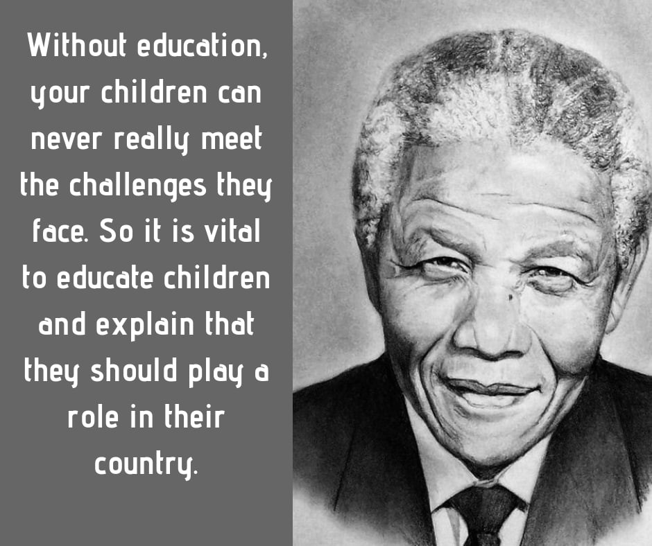 Nelson Mandela Education Quotes
 Inspiring Nelson Mandela quotes on education leadership