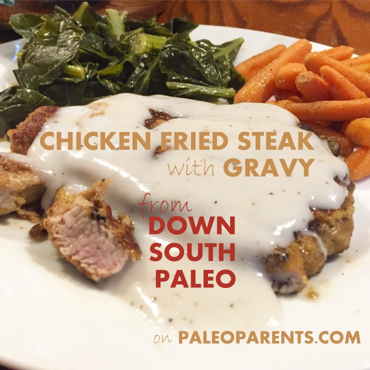 Paleo Chicken Fried Steak
 Down South Paleo Book Review