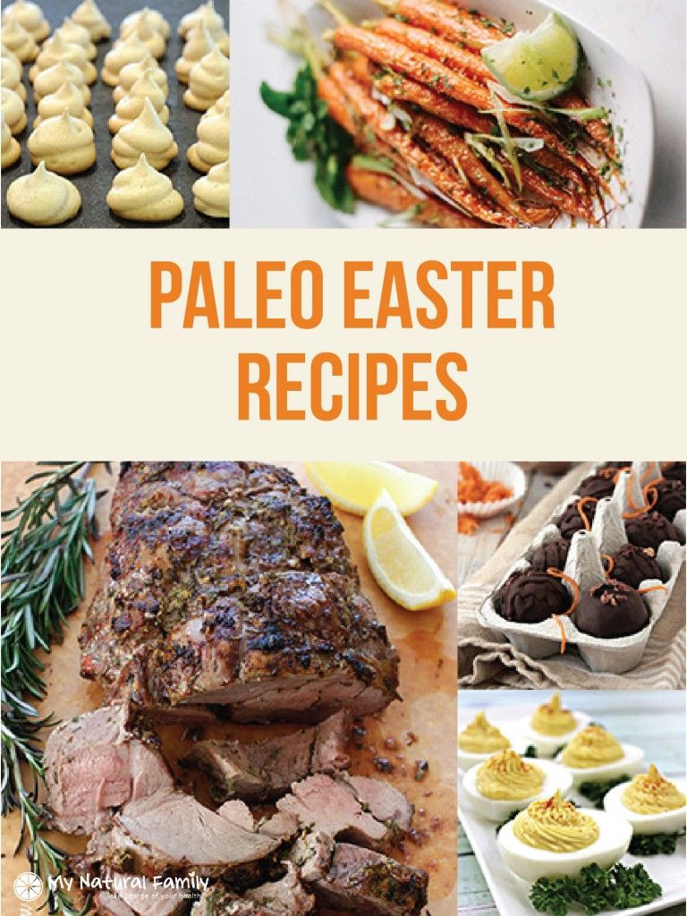 Paleo Easter Dinner
 9 of the Best Ever Paleo Easter Recipes