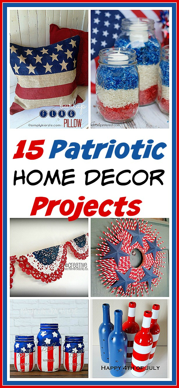 Patriotic Decorations DIY
 15 Creative Patriotic DIY Home Decor Projects A