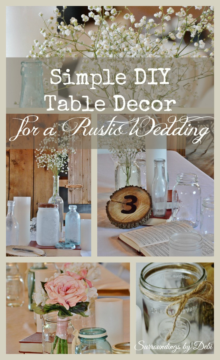 Pinterest DIY Wedding
 Simple DIY Rustic Wedding Table Decor