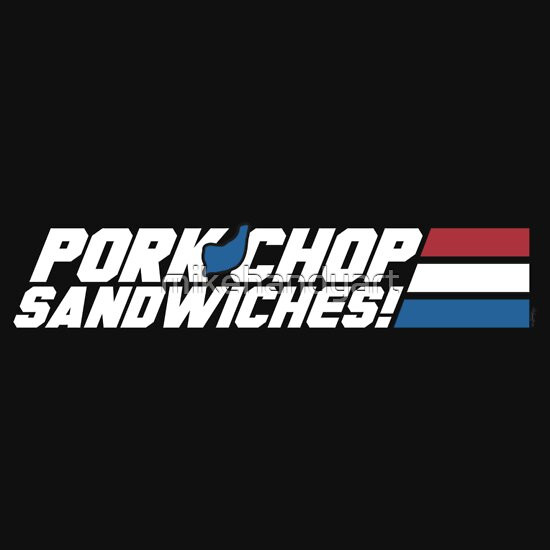 Pork Chop Sandwiches G I Joe
 "Pork Chop Sandwiches " T Shirts & Hoo s by mikehandyart