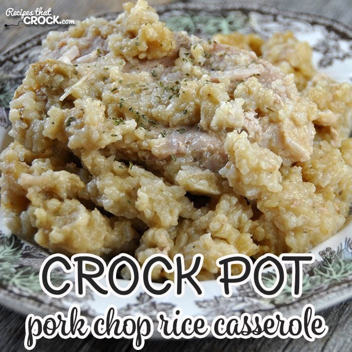 Pork Chops Casserole Rice
 Crock Pot Pork Chop Rice Casserole Recipes That Crock