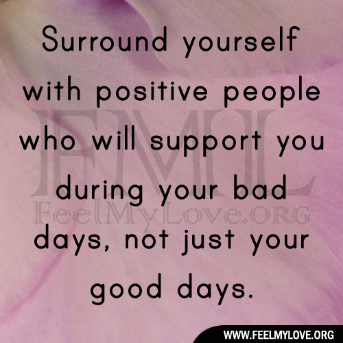 Positive People Quotes
 Surround Yourself With Good People Quotes QuotesGram
