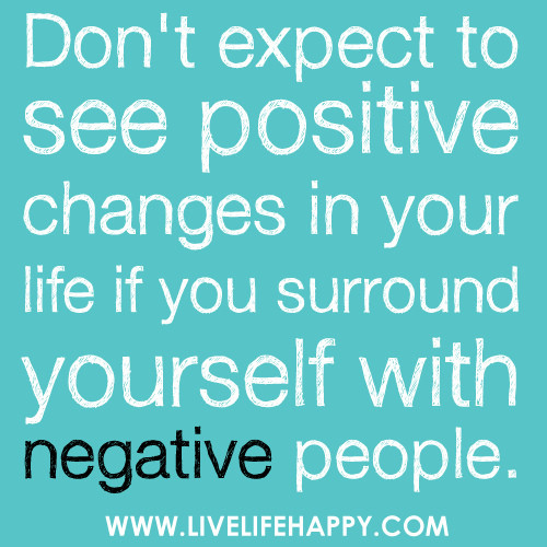 Positive People Quotes
 Surround Yourself With Positive People Quotes QuotesGram