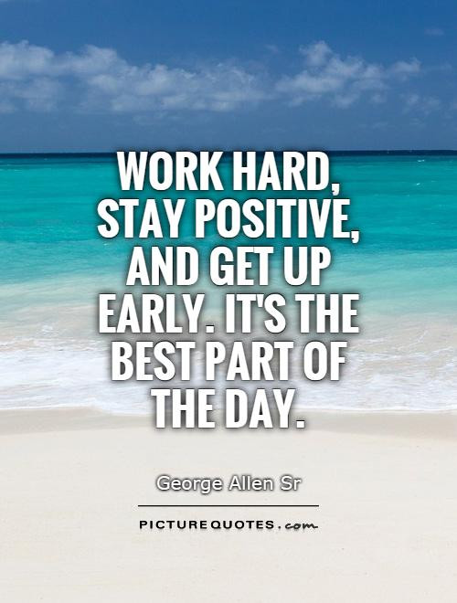 Positive Quotes Of The Day
 Positive Work Quotes QuotesGram