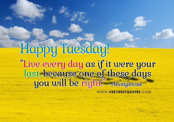 Positive Tuesday Quotes
 Happy Tuesday Inspirational Quotes QuotesGram