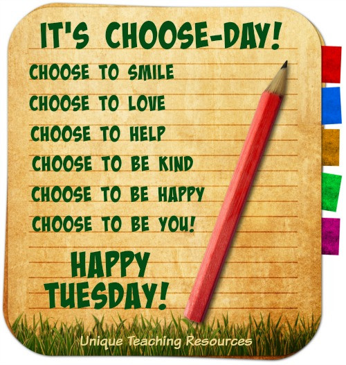 Positive Tuesday Quotes
 15 Sayings and Quotes about Tuesday