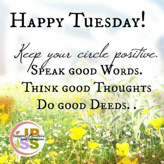 Positive Tuesday Quotes
 Happy Tuesday Positive Quote s and