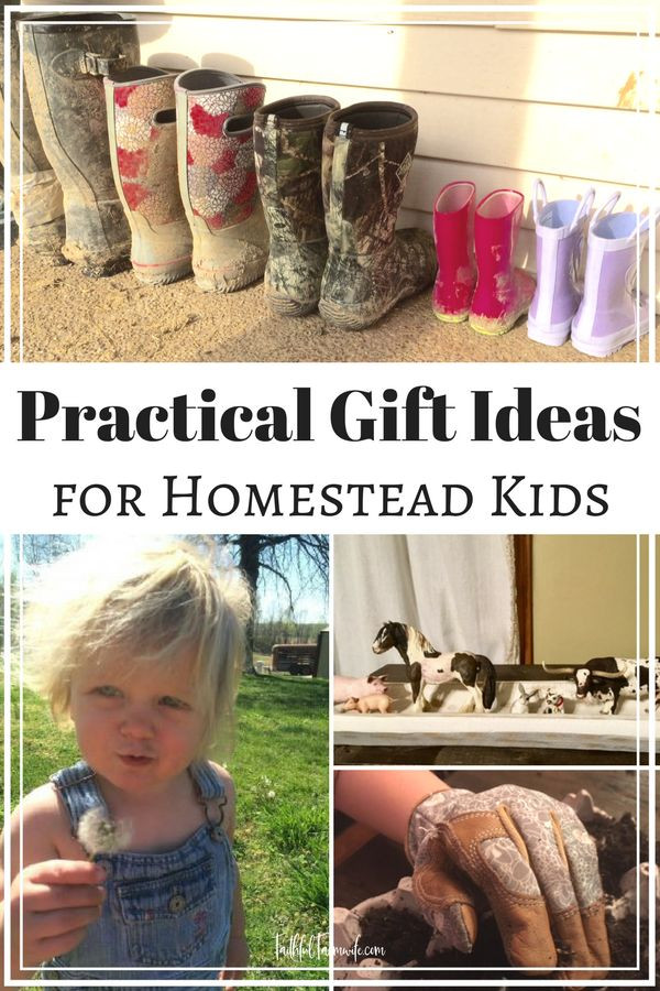 Practical Gifts For Kids
 Practical Gift Ideas for Homestead Kids