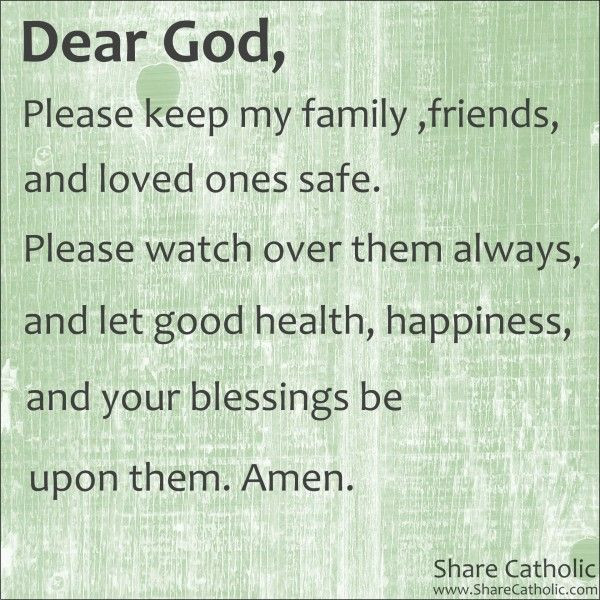 Prayer Quotes For Family And Friends
 Dear God please keep my family friends and loved ones