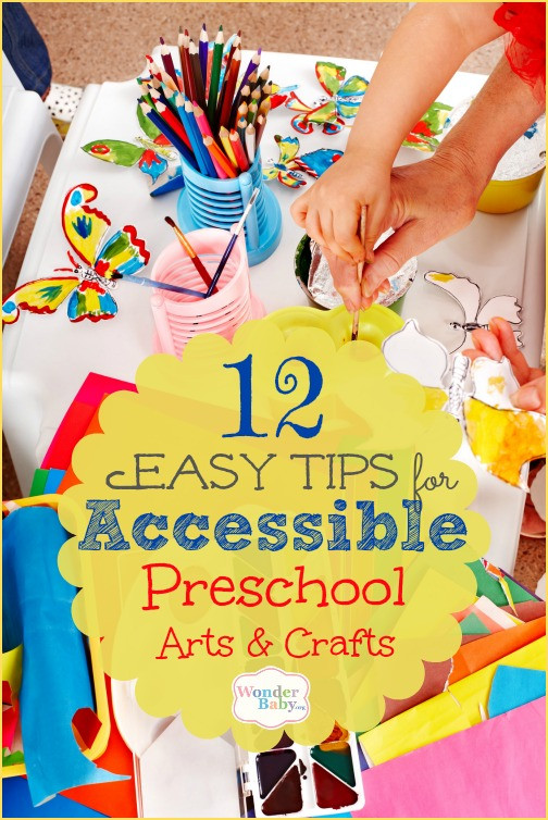 Preschool Arts Crafts
 12 Easy Tips for Accessible Preschool Arts & Crafts for