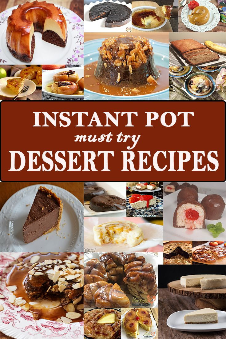 Pressure Cooker Desserts Recipes
 List of DESSERT Recipes for Instant Pot Pressure Cooker