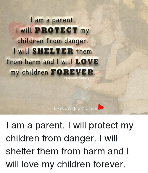 Protect Child Quotes
 Search Danger Memes on me