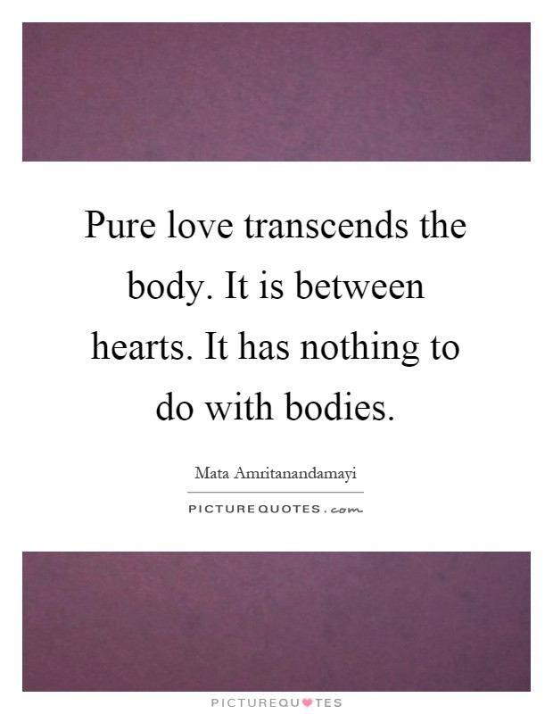 Purest Love Quotes
 Pure Love Quotes Pure Love Sayings