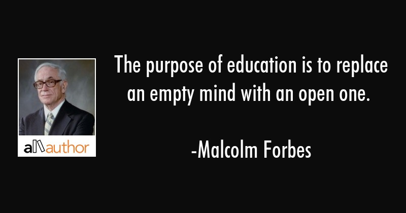 Purpose Of Education Quotes
 The purpose of education is to replace an Quote