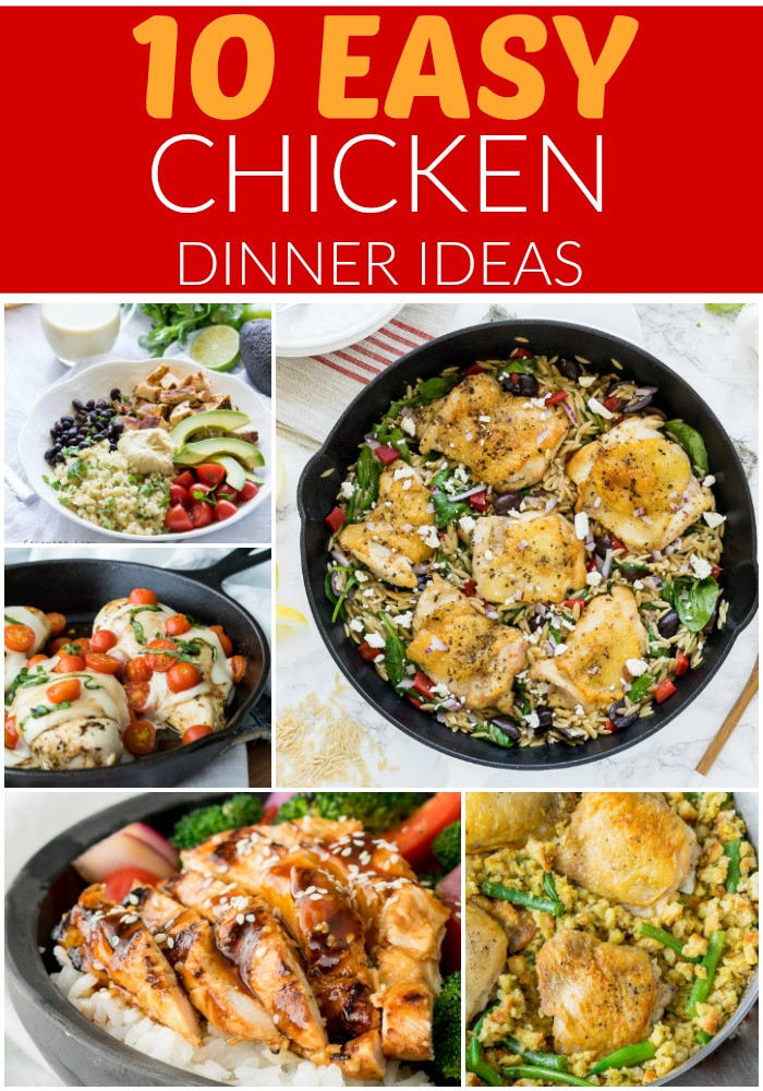 Quick And Easy Chicken Dinners Recipes
 10 Easy Chicken Dinner Ideas